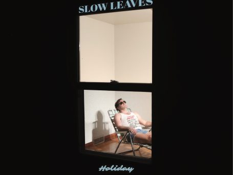 Slow Leaves - Holiday Slow Leaves - Holiday